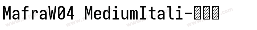 MafraW04 MediumItali字体转换